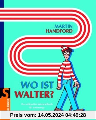 Wo ist Walter?: Das ultimative Wimmelbuch für unterwegs