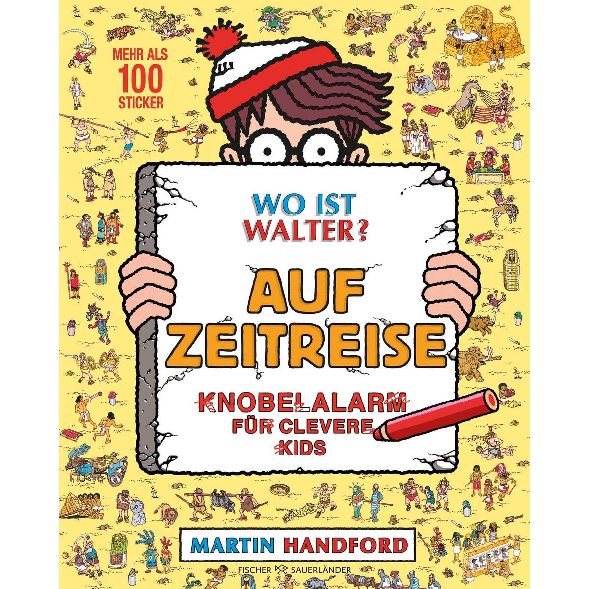 Wo ist Walter? Auf Zeitreise Wo ist Walter? Auf Zeitreise von FISCHER Sauerländer