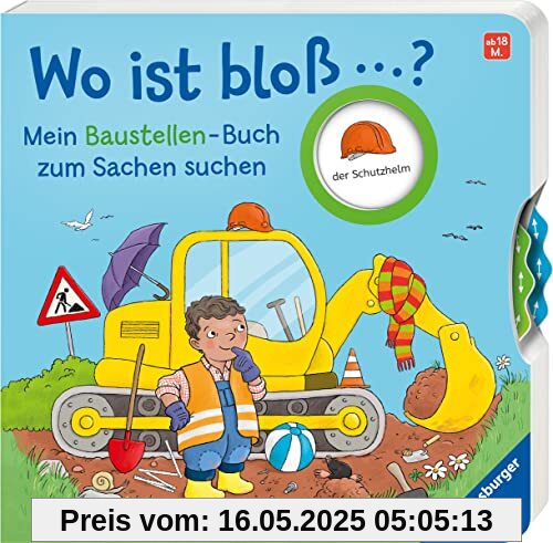 Wo ist bloß...? Mein Baustellen-Buch zum Sachen suchen