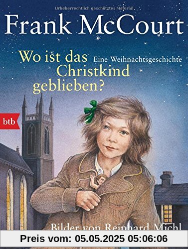 Wo ist das Christkind geblieben?: Eine Weihnachtsgeschichte - Bilder von Reinhard Michl