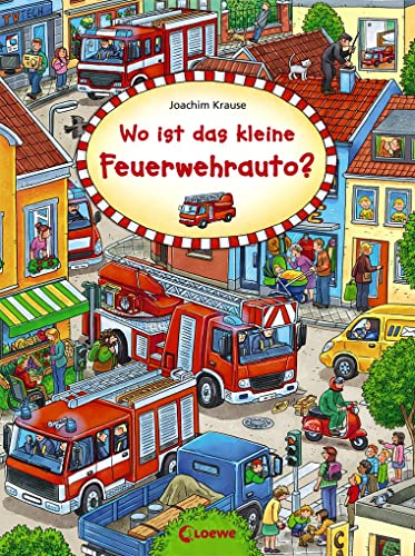 Wo ist das kleine Feuerwehrauto?: Wimmelbuch, Suchbilderbuch für Kinder ab 2 Jahre (Wimmelbilderbücher)