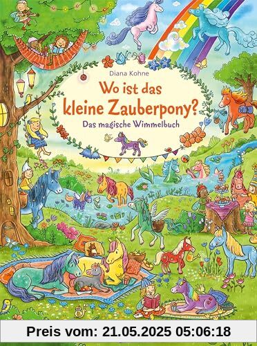 Wo ist das kleine Zauberpony?: Das magische Wimmelbuch - Beschäftigung für Kinder ab 5 Jahren - Hilft gegen Langeweile zu Hause oder unterwegs!