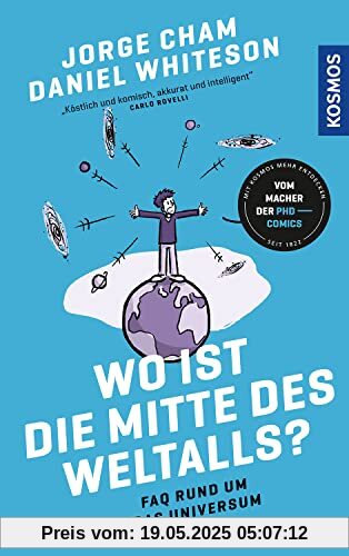Wo ist die Mitte des Weltalls?: FAQ rund um das Universum - Vom Cartoonist der beliebten PhD-Comics Wo ist die Mitte des Weltalls?: FAQ rund um das Universum - Vom Cartoonist der beliebten PhD-Comics