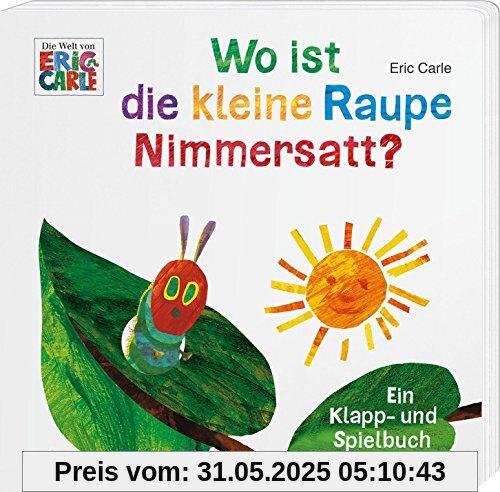 Wo ist die kleine Raupe Nimmersatt?