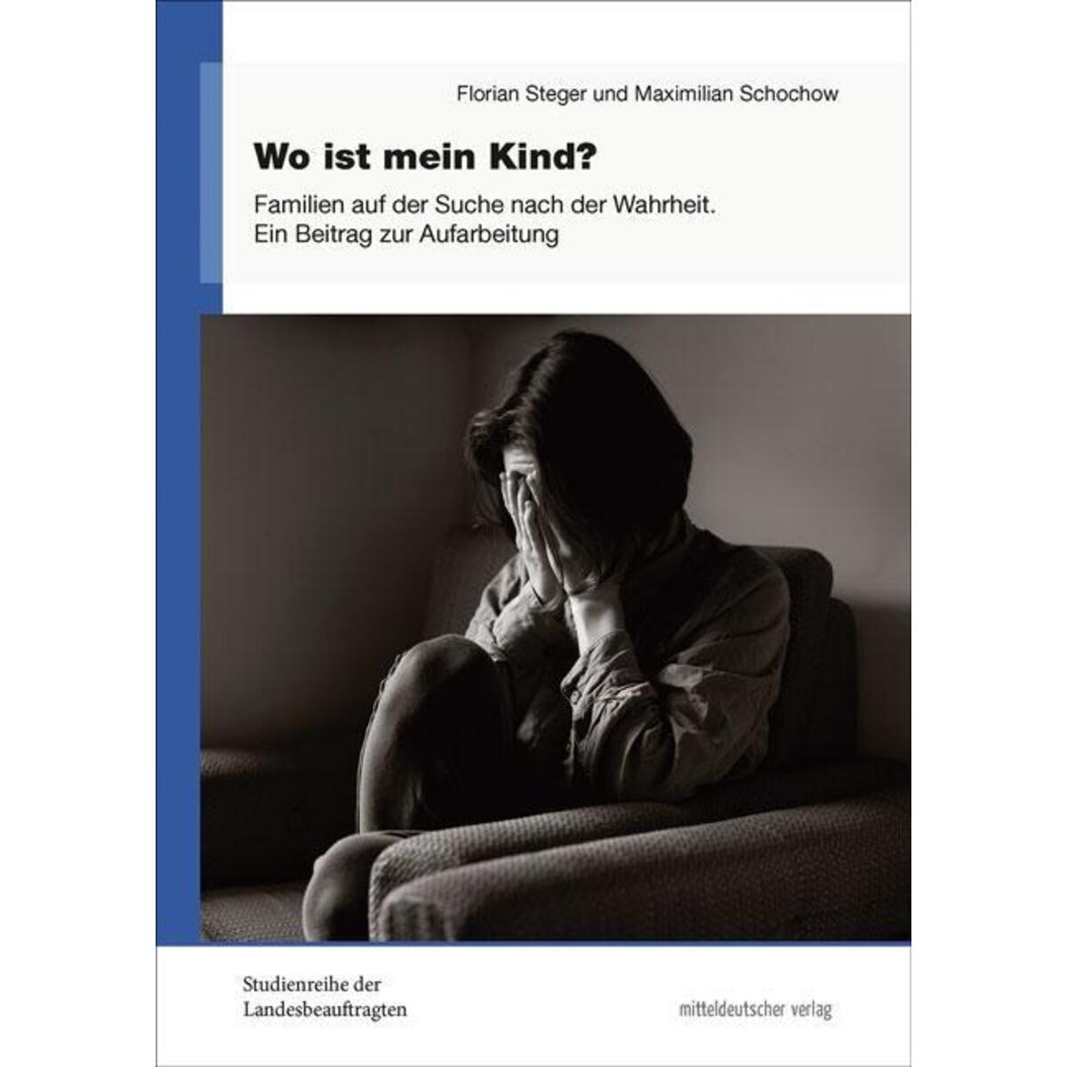 Wo ist mein Kind? Wo ist mein Kind? von Mitteldeutscher Verlag