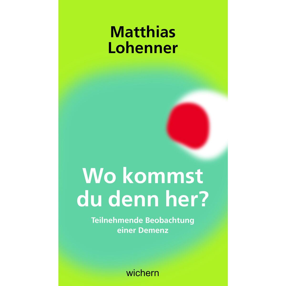 Wo kommst du denn her? von Wichern Verlag