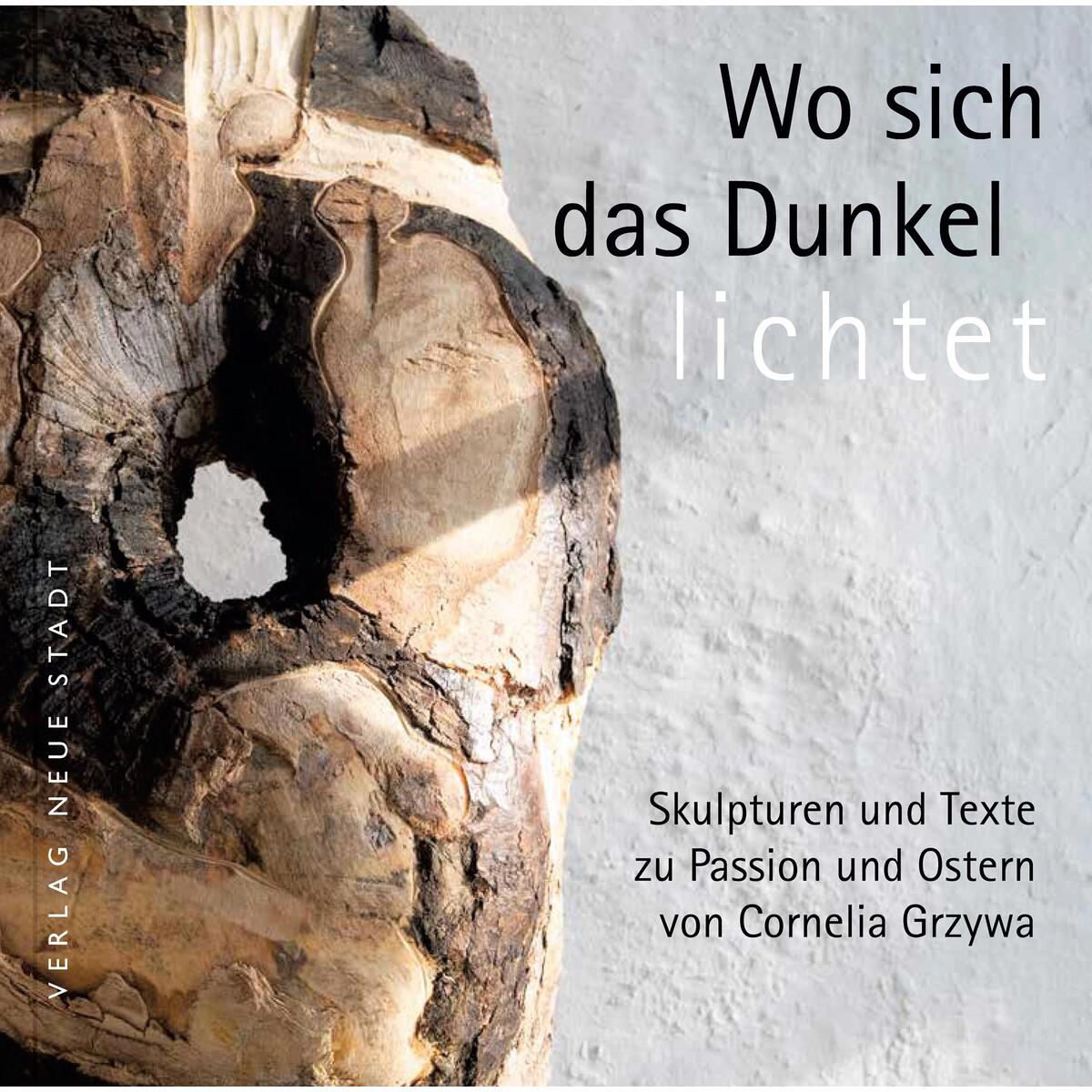 Wo sich das Dunkel lichtet Wo sich das Dunkel lichtet von Neue Stadt Verlag GmbH