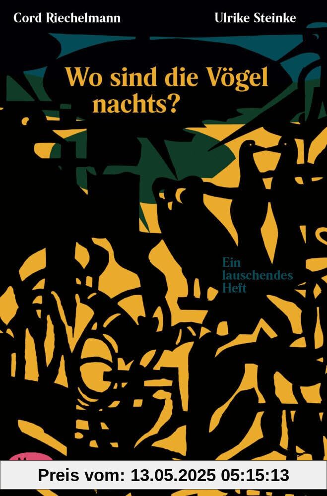 Wo sind die Vögel nachts?: Ein lauschendes Heft. MaroHeft #15 (MaroHefte)