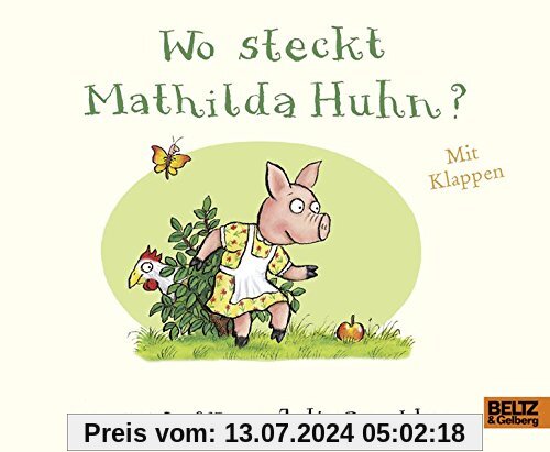 Wo steckt Mathilda Huhn?: Pappbilderbuch mit Klappen