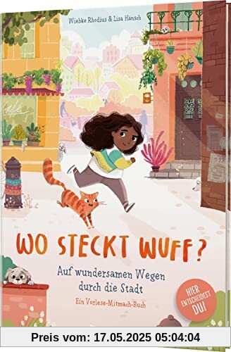 Wo steckt Wuff? Auf wundersamen Wegen durch die Stadt: Ein Vorlese-Mitmach-Buch | Hier entscheidest du, wie es weitergeht! Wo steckt Wuff? Auf wundersamen Wegen durch die Stadt: Ein Vorlese-Mitmach-Buch | Hier entscheidest du, wie es weitergeht!