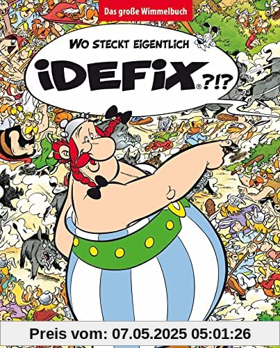 Wo steckt eigentlich Idefix? - Das große Wimmelbuch Wo steckt eigentlich Idefix? - Das große Wimmelbuch