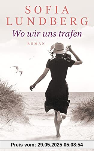 Wo wir uns trafen: Roman - von der Autorin des Bestsellers ‚Das rote Adressbuch‘