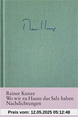 Wo wir zu Hause das Salz haben. Nachdichtungen