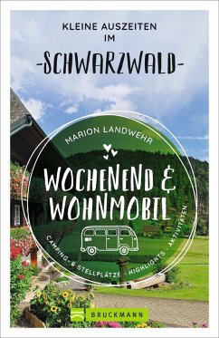 Wochenend und Wohnmobil - Kleine Auszeiten im Schwarzwald von Bruckmann