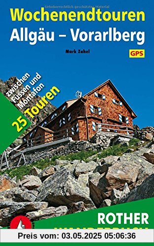 Wochenendtouren Allgäu-Vorarlberg: 25 Touren zwischen Füssen und Montafon. Mit GPS-Daten. Wochenendtouren Allgäu-Vorarlberg: 25 Touren zwischen Füssen und Montafon. Mit GPS-Daten.