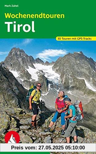 Wochenendtouren Tirol: 30 Touren mit GPS-Tracks (Rother Wanderbuch)