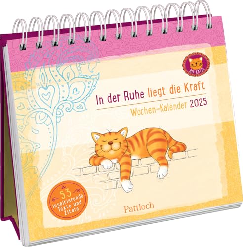 Wochenkalender 2025: Om-Katze: In der Ruhe liegt die Kraft: 53 inspirierende Texte und Zitate | Tischkalender z. Aufstellen mit Wochenkalendarium & den beliebten Illustrationen der Om-Katze von Pattloch Geschenkbuch