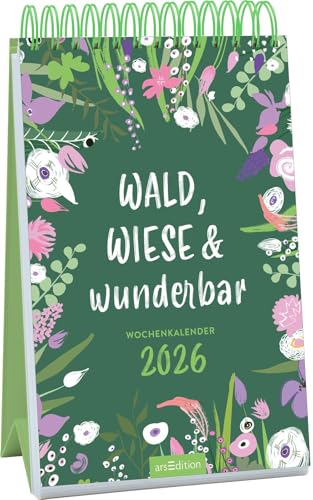 Wochenkalender Wald, Wiese & wunderbar 2026: Wochenkalender im Hochformat für Ruhe und innere Stärke von arsEdition GmbH