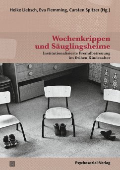 Wochenkrippen und Säuglingsheime von Psychosozial-Verlag