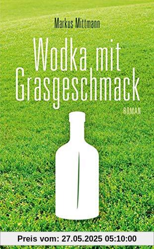 Wodka mit Grasgeschmack