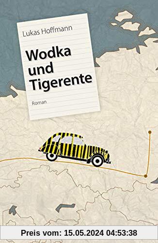 Wodka und Tigerente: Roman