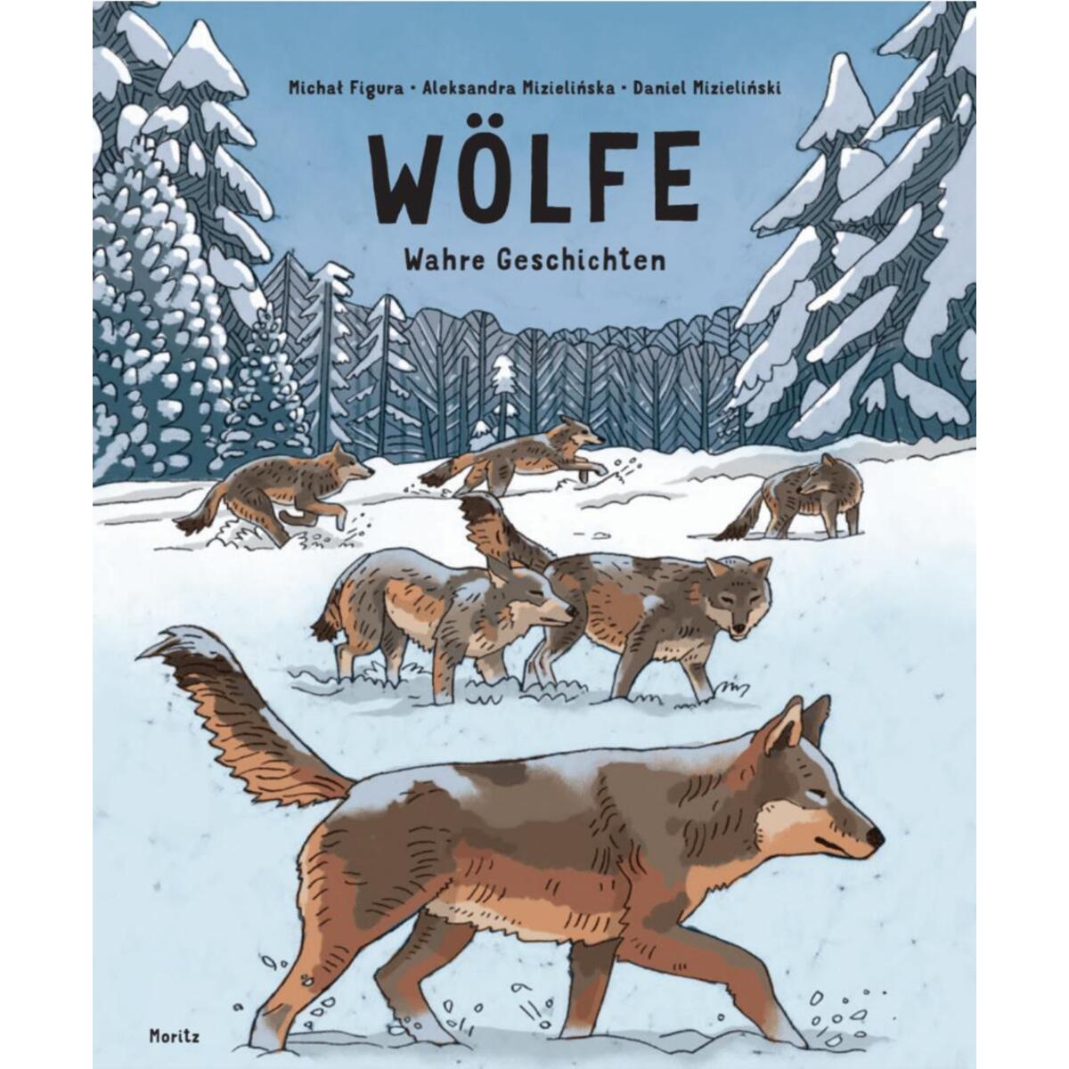 Wölfe - Wahre Geschichten von Moritz Verlag-GmbH