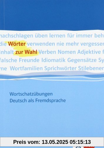 Wörter zur Wahl: Wortschatzübungen. Deutsch als Fremdsprache