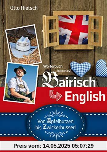 Wörterbuch Bairisch - English: Von Apfelbutzen bis Zwickerbusserl