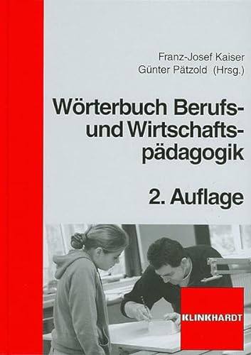 Wörterbuch Berufs- und Wirtschaftspädagogik von Verlag Julius Klinkhardt GmbH & Co. KG