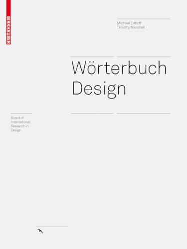 Wörterbuch Design: Begriffliche Perspektiven des Design (Board of International Research in Design)