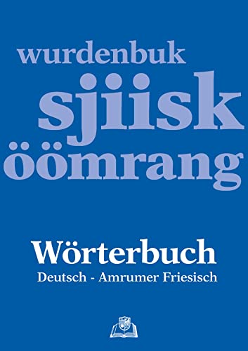 Wörterbuch Deutsch - Amrumer Friesisch / wurdenbuk sjiisk - öömrang (Nordfriesische Quellen und Studien) von Quedens Verlag