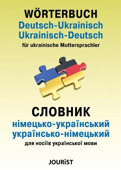 Wörterbuch Deutsch-Ukrainisch, Ukrainisch-Deutsch für ukrainische Muttersprachler von Jourist