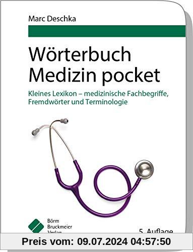 Wörterbuch Medizin pocket : Kleines Lexikon - medizinische Fachbegriffe , Fremdwörter und Terminologie (pockets)
