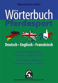 Wörterbuch Pferdesport - Deutsch / Englisch / Französisch von FN-Verlag