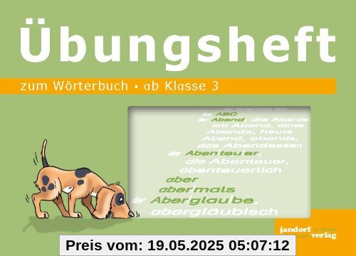 Wörterbuch Übungsheft: ab Klasse 3