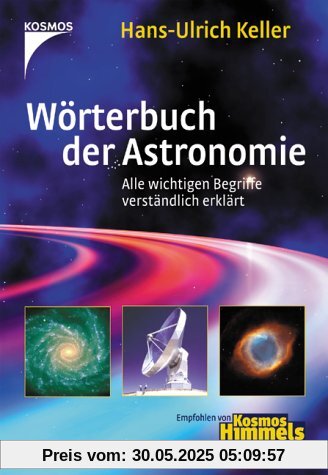 Wörterbuch der Astronomie: Alle wichtigen Begriffe verständlich erklärt