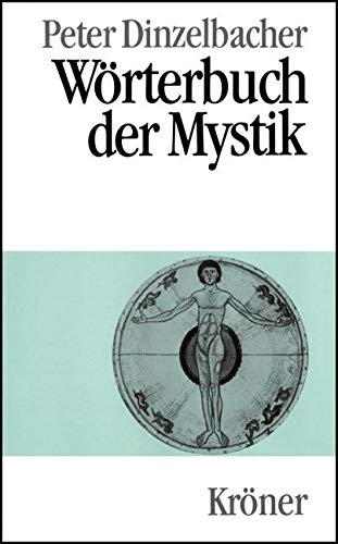 Wörterbuch der Mystik (Kröners Taschenausgaben (KTA)) von Kröner