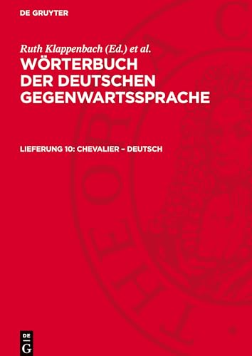 Wörterbuch der deutschen Gegenwartssprache, Lieferung 10, Chevalier - deutsch: WBDGG-B, Lieferung 10 von De Gruyter