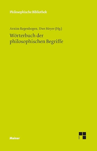 Wörterbuch der philosophischen Begriffe (Philosophische Bibliothek)