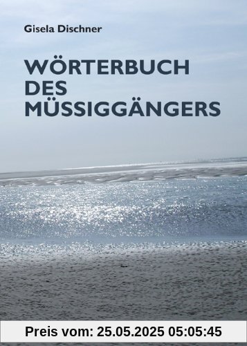 Wörterbuch des Müßiggängers Wörterbuch des Müßiggängers