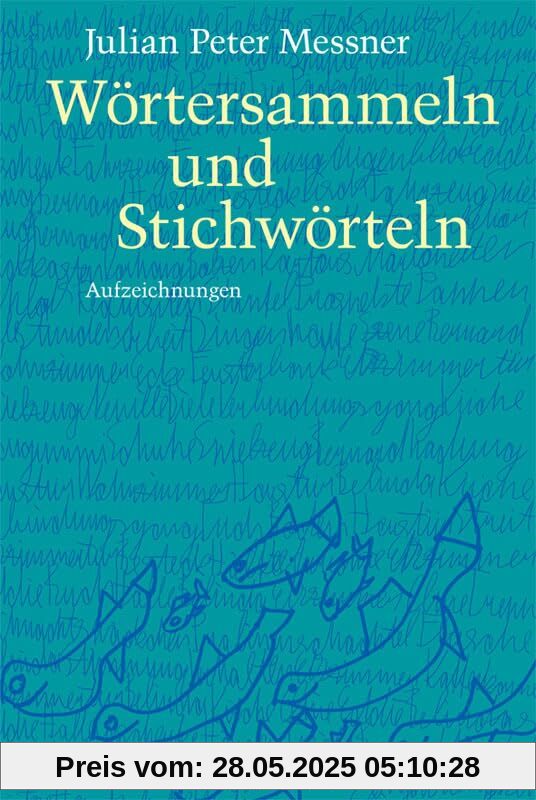 Wörtersammeln und Stichwörteln: Aufzeichnungen