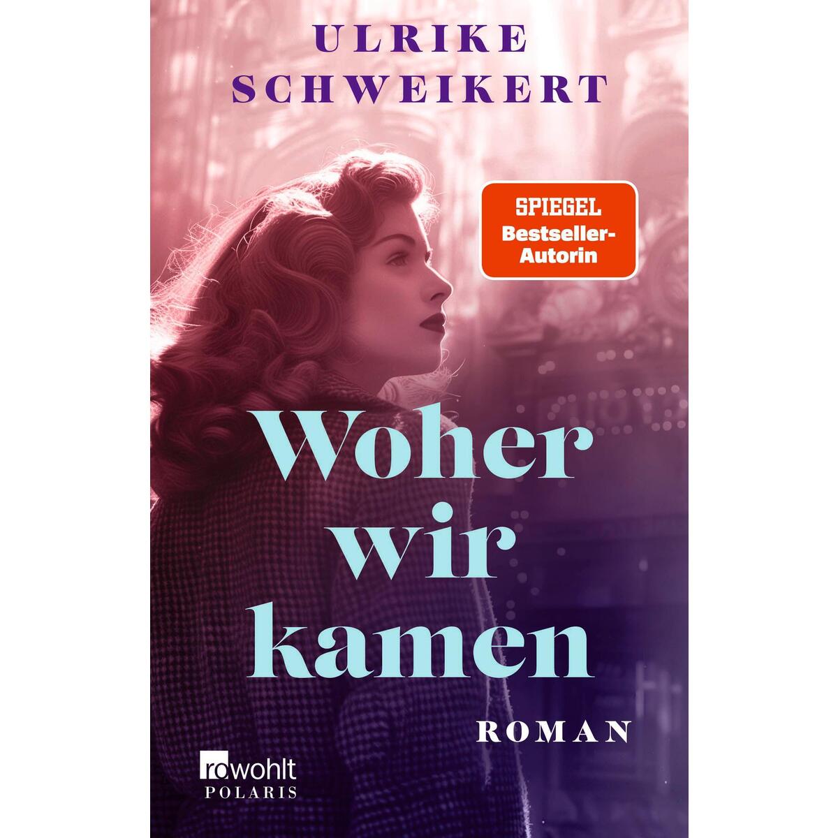 Woher wir kamen von Rowohlt Taschenbuch