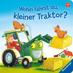 Wohin fährst du, kleiner Traktor? von Ravensburger Verlag