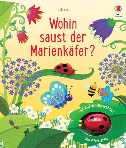 Wohin saust der Marienkäfer?: mit Aufzieh-Marienkäfer und Fahrspuren – interaktives Mitmachbuch für Kinder ab 3 Jahren (Fahrspurenbücher) von Usborne