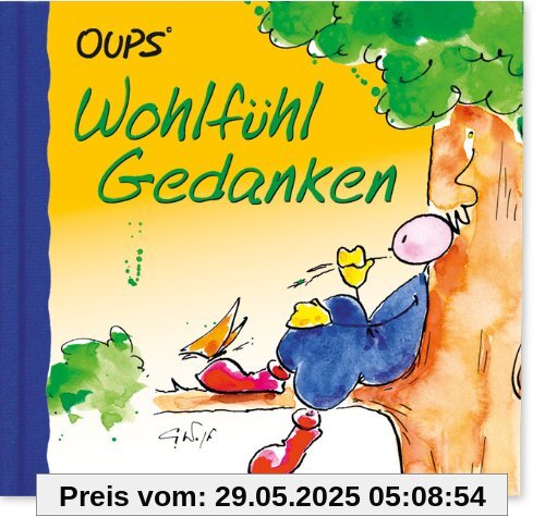 Wohlfühlgedanken: Oups Minibuch Wohlfühlgedanken: Oups Minibuch