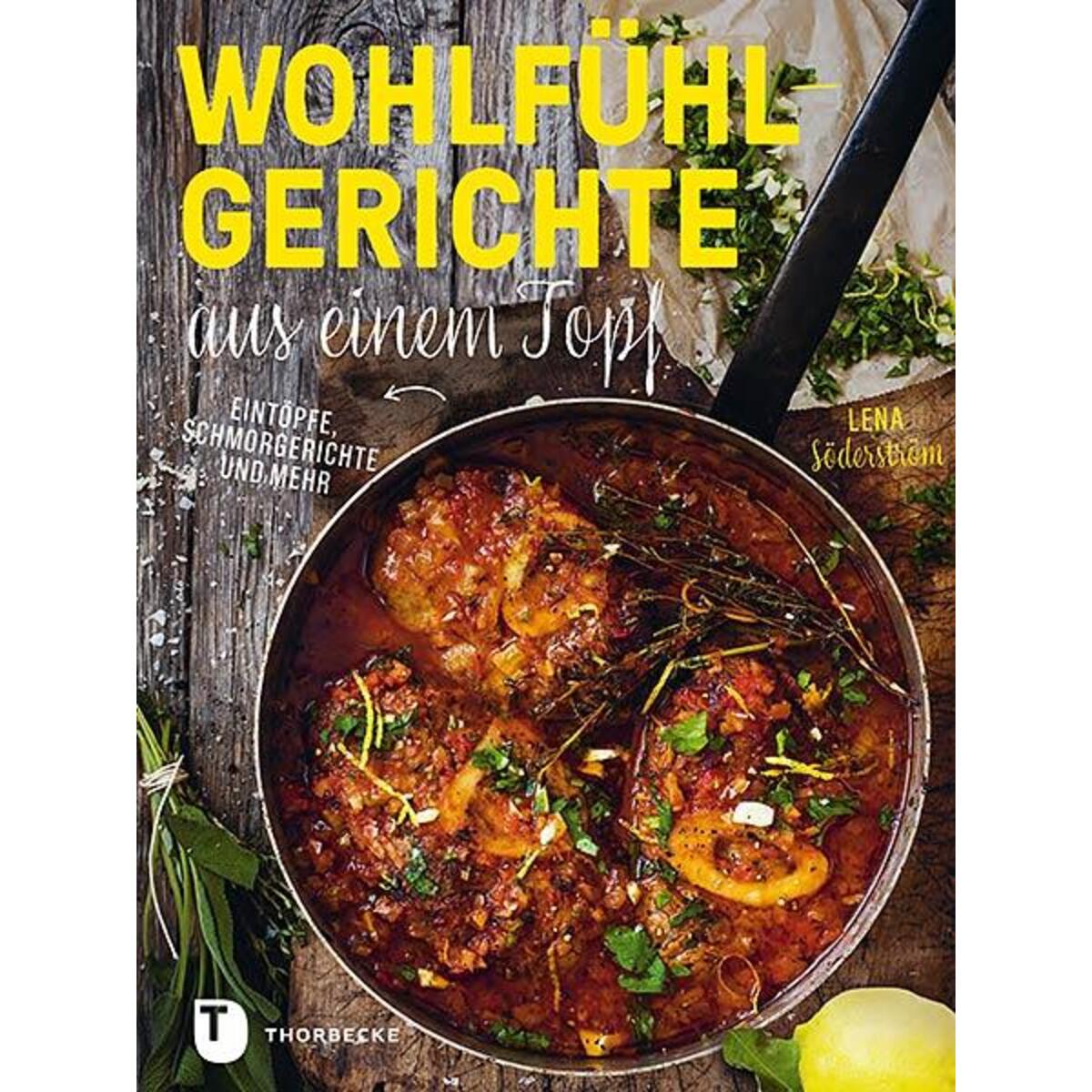 Wohlfühlgerichte aus einem Topf von Thorbecke Jan Verlag
