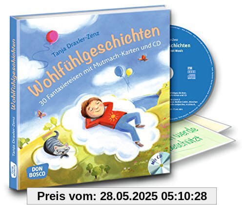 Wohlfühlgeschichten, m. Audio-CD: 30 Fantasiereisen mit Mutmach-Karten und CD Wohlfühlgeschichten, m. Audio-CD: 30 Fantasiereisen mit Mutmach-Karten und CD