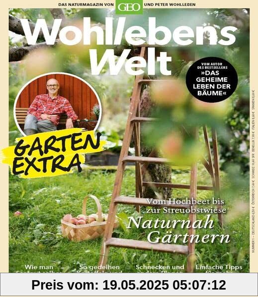 Wohllebens Welt Sonderheft 1/2022 - Naturnah Gärtnern: Das Naturmagazin von GEO und Peter Wohlleben