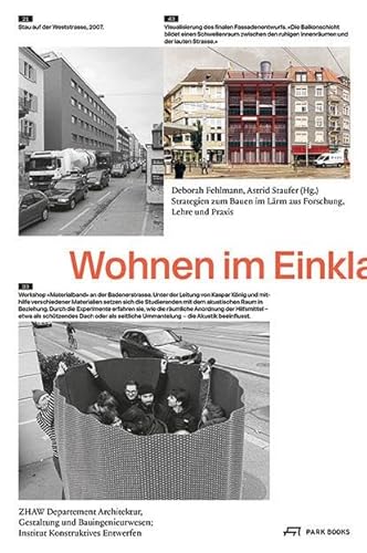 Wohnen im Einklang: Strategien zum Bauen im Lärm aus Forschung, Lehre und Praxis Wohnen im Einklang: Strategien zum Bauen im Lärm aus Forschung, Lehre und Praxis von Park Books
