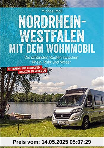 Wohnmobilführer: Nordrhein-Westfalen mit dem Wohnmobil. Die schönsten Routen zwischen Rhein, Ruhr und Weser. Mit vielen Insidertipps zu versteckten Kleinodien am Wegesrand. Wohnmobilführer: Nordrhein-Westfalen mit dem Wohnmobil. Die schönsten Routen zwischen Rhein, Ruhr und Weser. Mit vielen Insidertipps zu versteckten Kleinodien am Wegesrand.